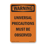 Universal Precautions Must Be Observed