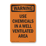 Use Chemicals In A Well Ventilated Area