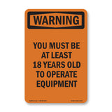 Must Be At Least 18 Years To Operate
