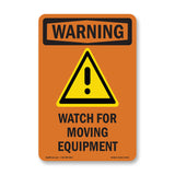 Watch For Moving Equipment