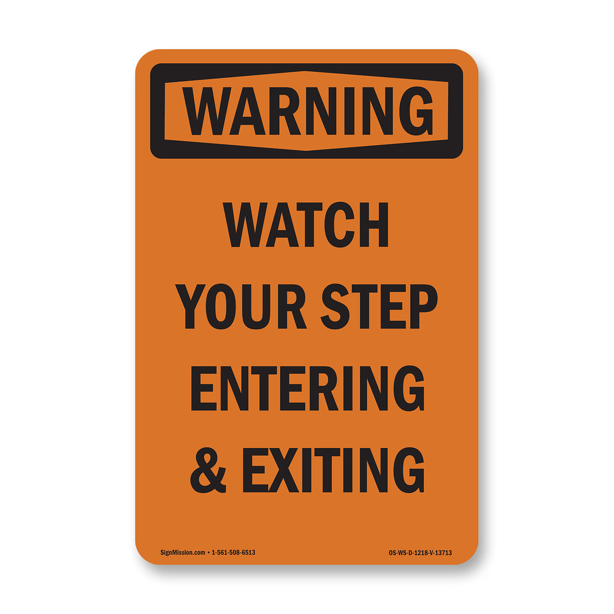 Watch Your Step Entering And Exiting