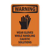 Wear Gloves Handling Caustic Solutions