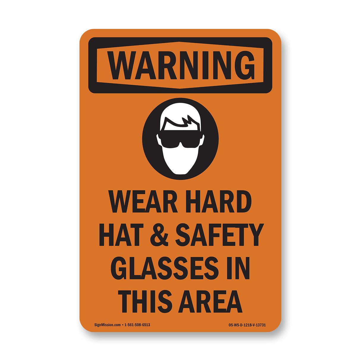Wear Hard Hat And Safety Glasses In This Area