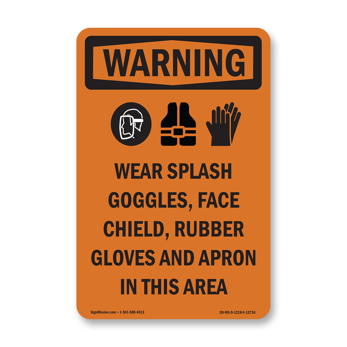 Wear Splash Goggles Shield Gloves Apron