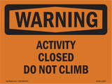 Activity Closed Do Not Climb