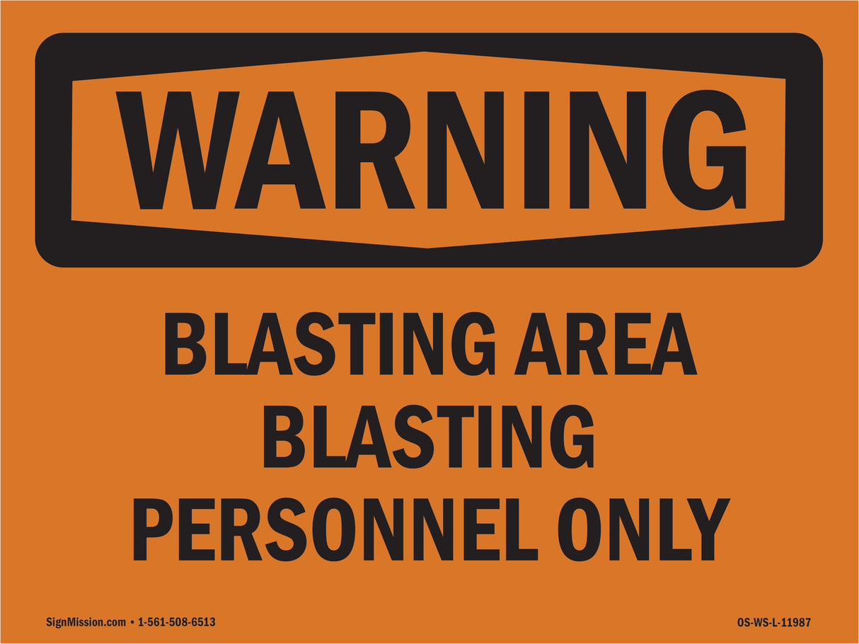 Blasting Area Blasting Personnel Only