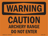Caution Archery Range Do Not Enter