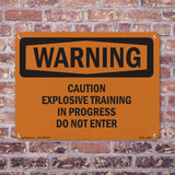 Caution Explosive Training In Progress Do