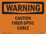 Caution Fiber Optic Cable