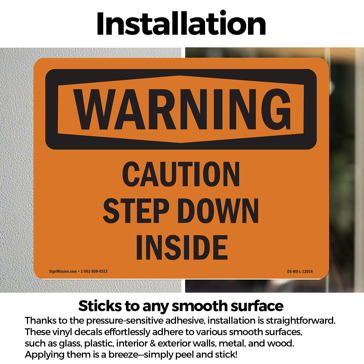 Caution Step Down Inside