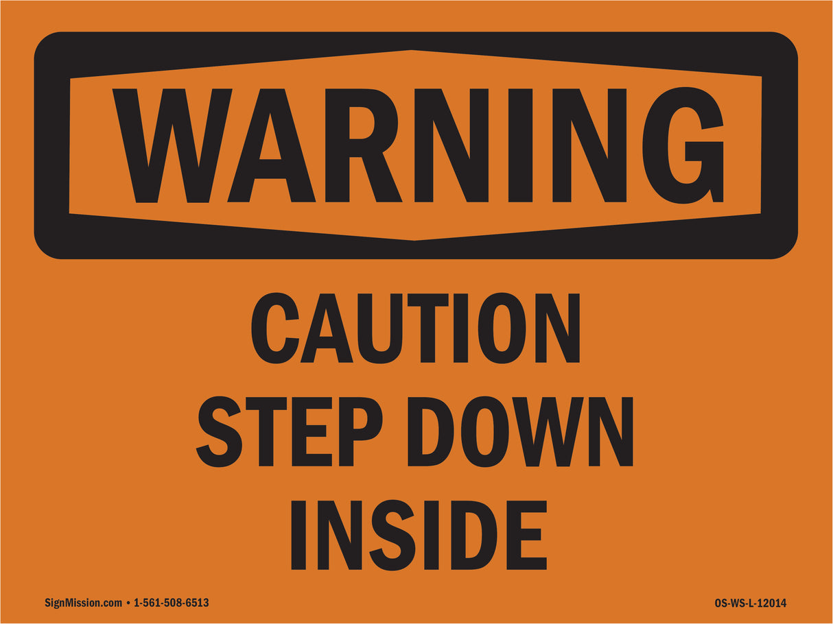 Caution Step Down Inside