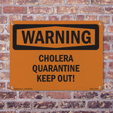 Cholera Quarantine Keep Out!