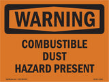 Combustible Dust Hazard Present