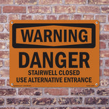 Danger Stairwell Closed Use Alternative Entrance