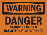 Danger Stairwell Closed Use Alternative Entrance