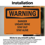 Danger Unsafe Mine Stay Out Stay Alive