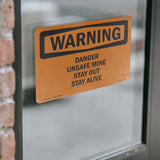 Danger Unsafe Mine Stay Out Stay Alive