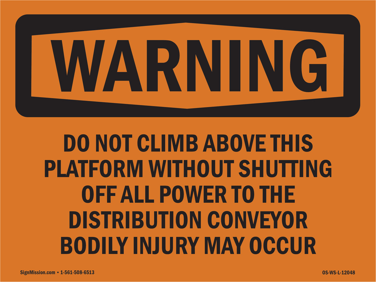 Do Not Climb Above This Platform Without