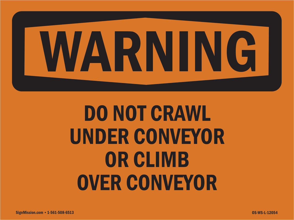 Do Not Crawl Under Conveyor Or Climb Over Conveyor