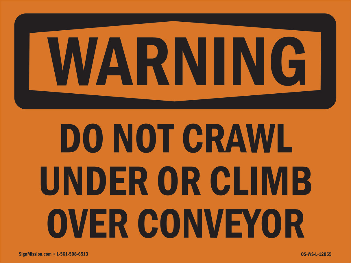 Do Not Crawl Under Or Climb Over Conveyor