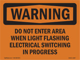 Do Not Enter Area When Light Flashing Electrical