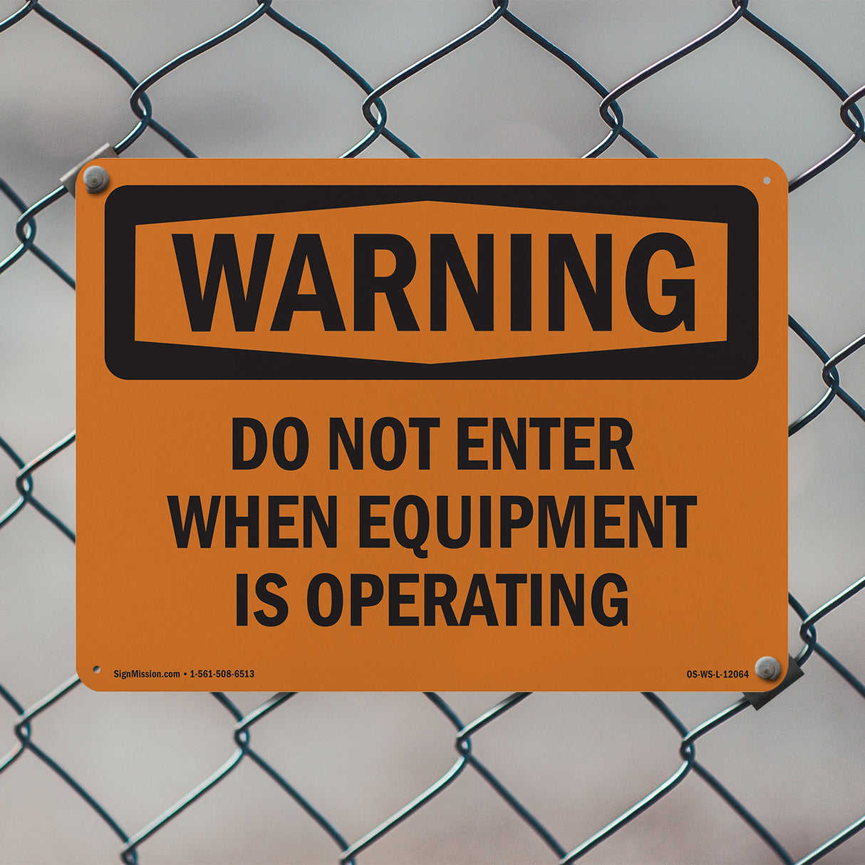 Do Not Enter When Equipment Is Operating