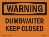 Dumbwaiter Keep Closed