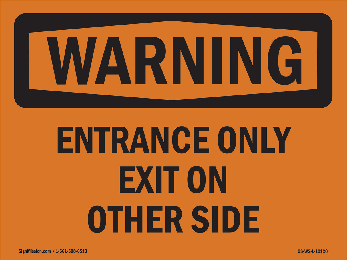 Entrance Only Exit On Other Side