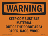 Keep Combustible Material Out Of The Robot