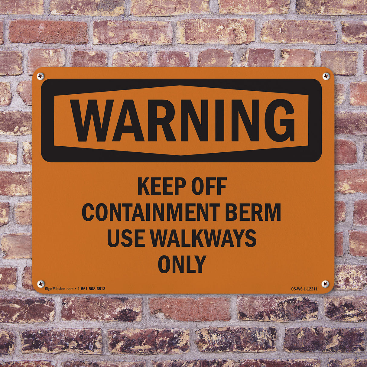 Keep Off Containment Berm Use Walkways Only