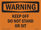 Keep Off Do Not Stand Or Sit