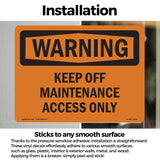 Keep Off Maintenance Access Only