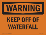 Keep Off Of Waterfall