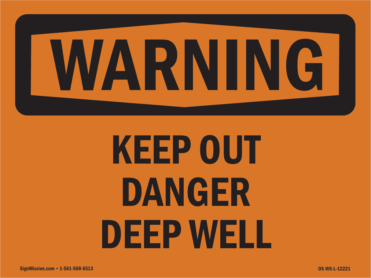 Keep Out Danger Deep Well