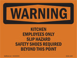 Kitchen Employees Only Slip Hazard Safety