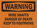 Mine Shafts Danger Of Death Keep To Footpaths