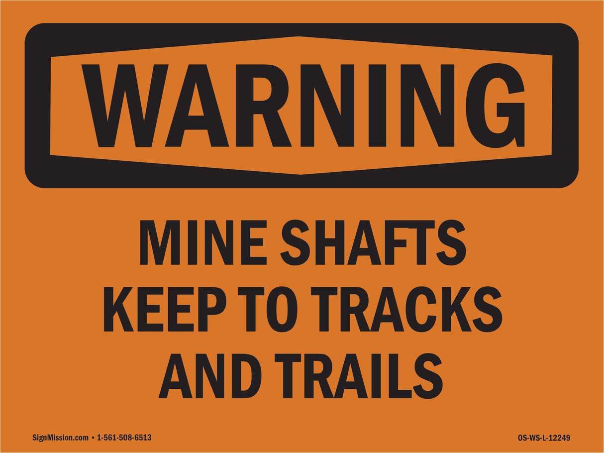 Mine Shafts Keep To Tracks And Trails