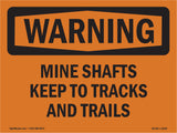 Mine Shafts Keep To Tracks And Trails