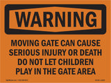 Moving Gate Can Cause Serious Injury Or