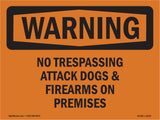 No Trespassing Attack Dogs & Firearms On Premises