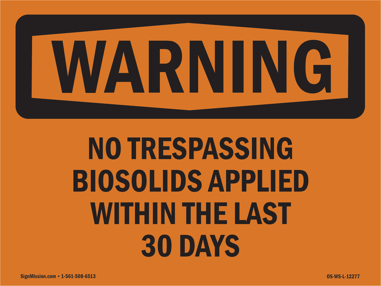 No Trespassing Biosolids Applied Within