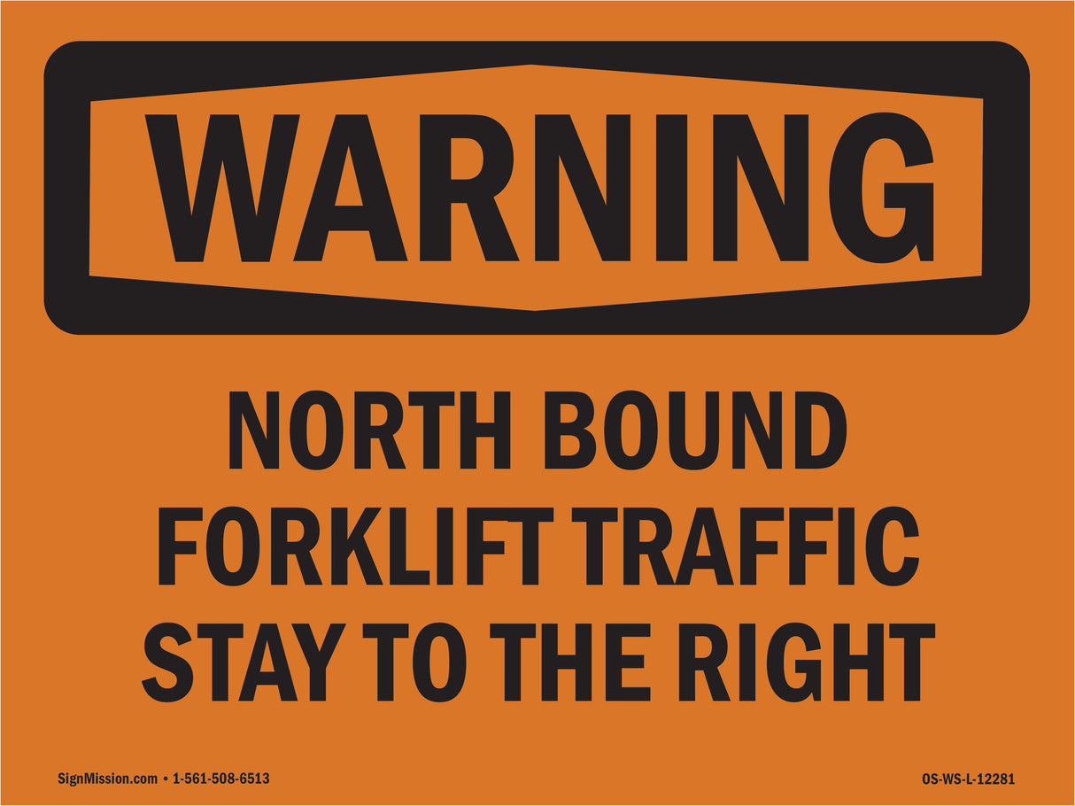 North Bound Forklift Traffic Stay To The Right