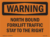 North Bound Forklift Traffic Stay To The Right