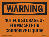 Not For Storage Of Flammable Or Corrosive Liquids