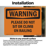 Please Do Not Sit Or Climb On Railing