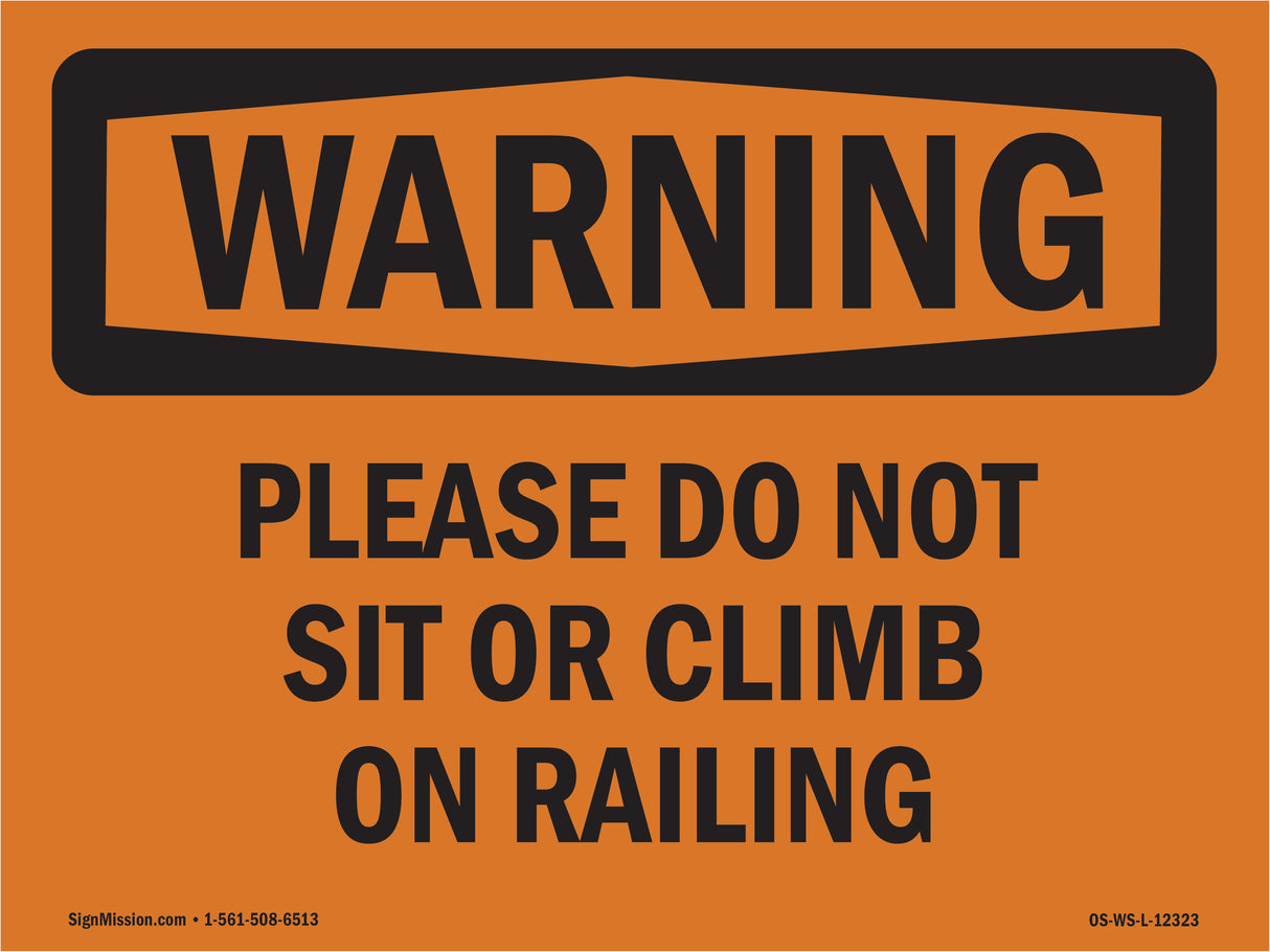 Please Do Not Sit Or Climb On Railing