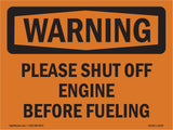 Please Shut Off Engine Before Fueling