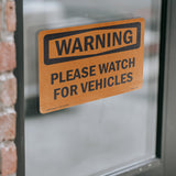 Please Watch For Vehicles
