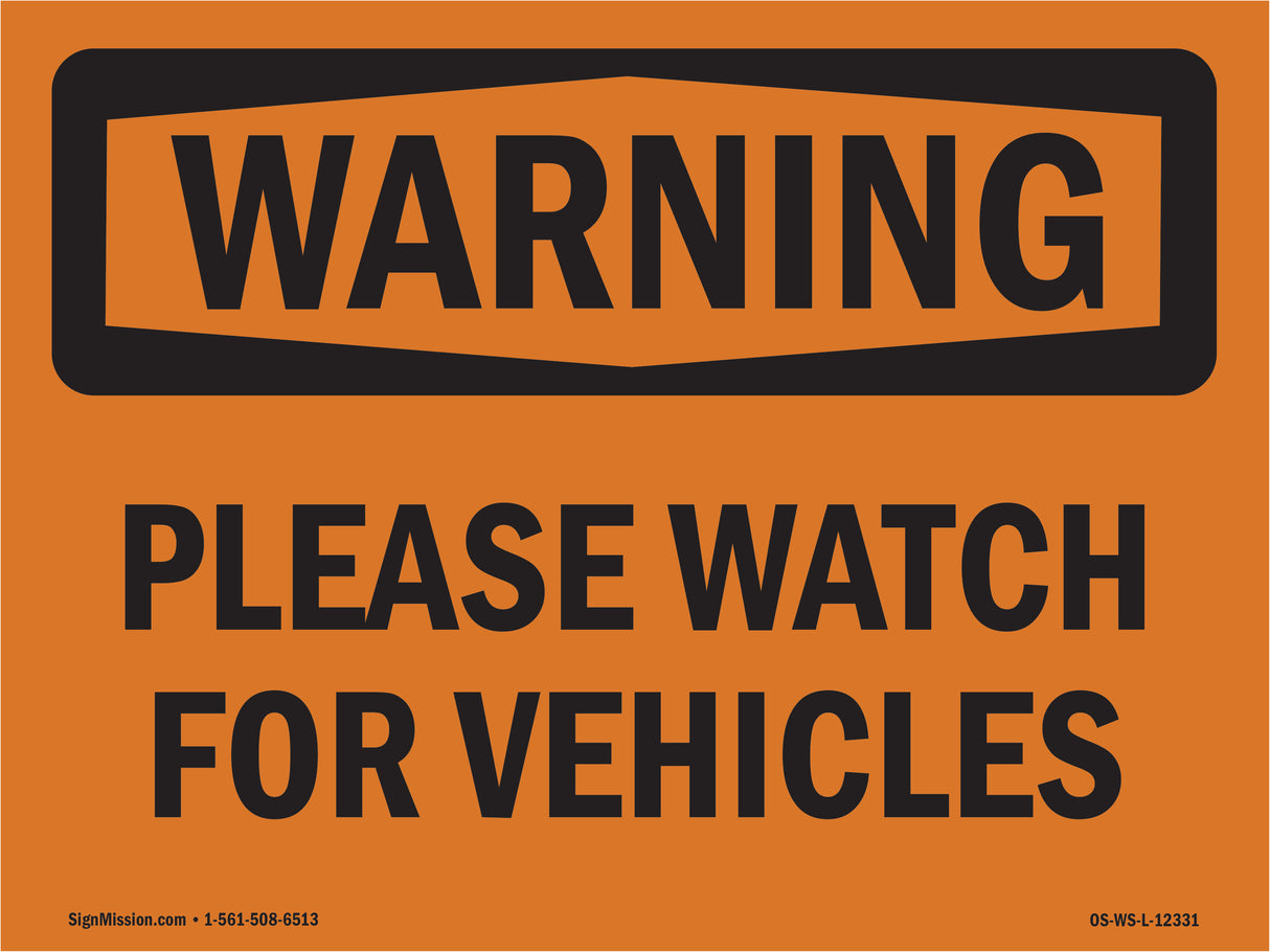 Please Watch For Vehicles