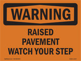 Raised Pavement Watch Your Step